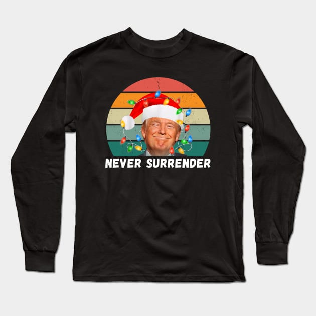 Never Surrender, Trump Mug Shot Long Sleeve T-Shirt by JulieArtys